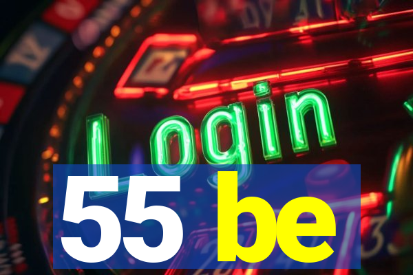 55 be